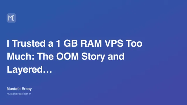 I Trusted a 1 GB RAM VPS Too Much: The OOM Story and Layered Defense — cover image