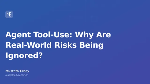 A blog post analyzing the real-world risks of agent tool-use and the reasons for their oversight.