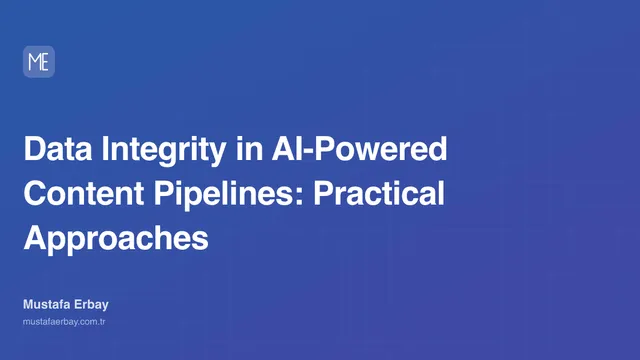 Data Integrity in AI-Powered Content Pipelines: Practical Approaches — cover image