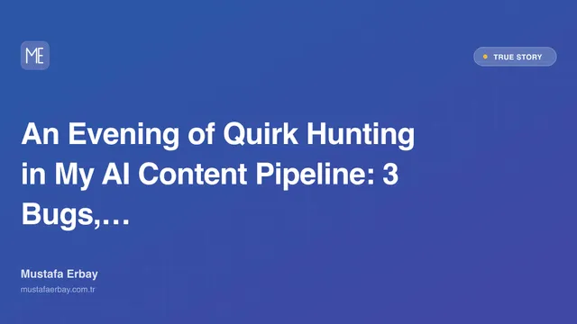 An Evening of Quirk Hunting in My AI Content Pipeline: 3 Bugs, 1… — true story cover image