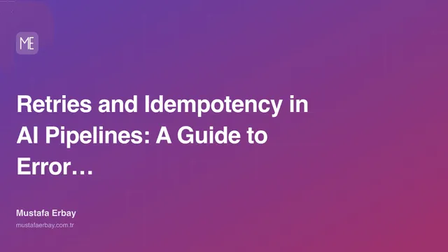 Retries and Idempotency in AI Pipelines: A Guide to Error Handling — cover image