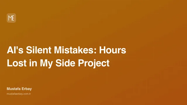 AI's Silent Mistakes: Hours Lost in My Side Project — cover image