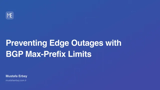 Preventing Edge Outages with BGP Max-Prefix Limits — cover image