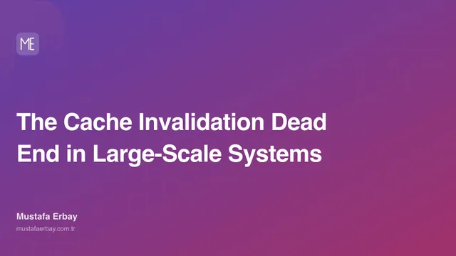 The Cache Invalidation Dead End in Large-Scale Systems — cover image