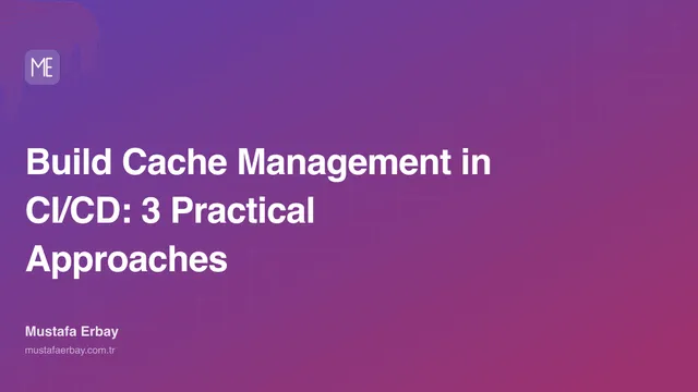 Build Cache Management in CI/CD: 3 Practical Approaches — cover image