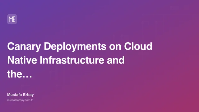 Canary Deployments on Cloud Native Infrastructure and the… — cover image