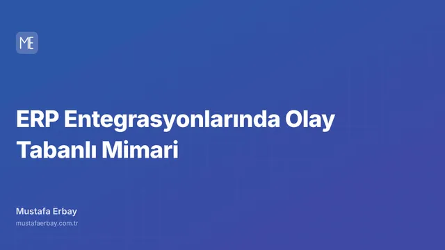 ERP Entegrasyonlarında Olay Tabanlı Mimari — kapak görseli