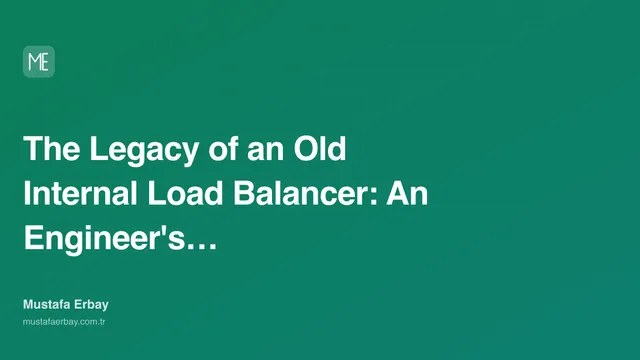 The Legacy of an Old Internal Load Balancer: An Engineer's Test — cover image