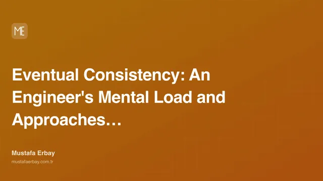 Eventual Consistency: An Engineer's Mental Load and Approaches to It — cover image