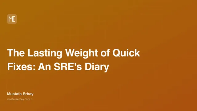 The Lasting Weight of Quick Fixes: An SRE's Diary — cover image