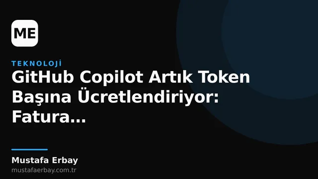 GitHub Copilot'un token bazlı ücretlendirme modelini ve bunun getirdiği maliyet şokunu gösteren bir görsel.