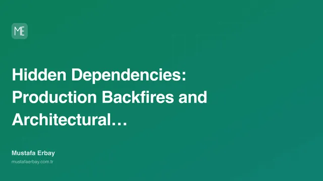 Hidden Dependencies: Production Backfires and Architectural Lessons — cover image