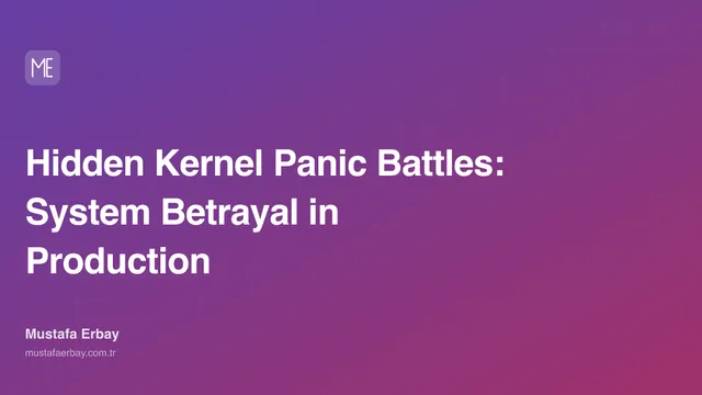 Hidden Kernel Panic Battles: System Betrayal in Production — cover image