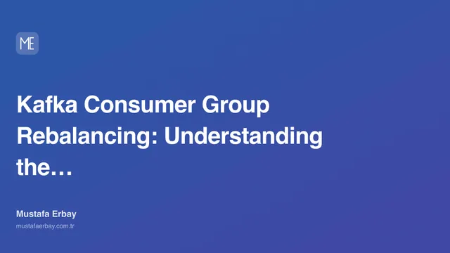 Kafka Consumer Group Rebalancing: Understanding the Pauses I See… — cover image