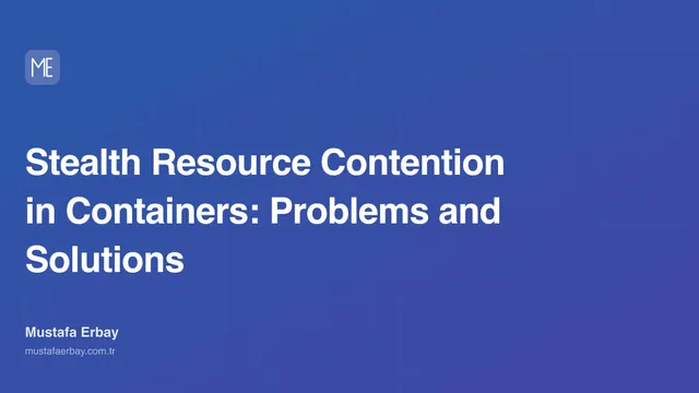 Stealth Resource Contention in Containers: Problems and Solutions — cover image