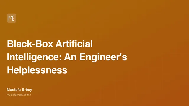 Black-Box Artificial Intelligence: An Engineer's Helplessness — cover image
