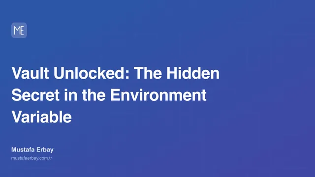 Vault Unlocked: The Hidden Secret in the Environment Variable — cover image