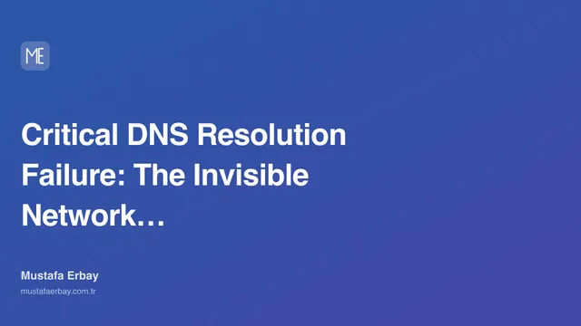 Critical DNS Resolution Failure: The Invisible Network Disaster — cover image