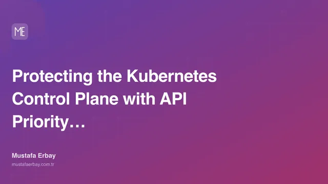 Protecting the Kubernetes Control Plane with API Priority and Fairness — cover image