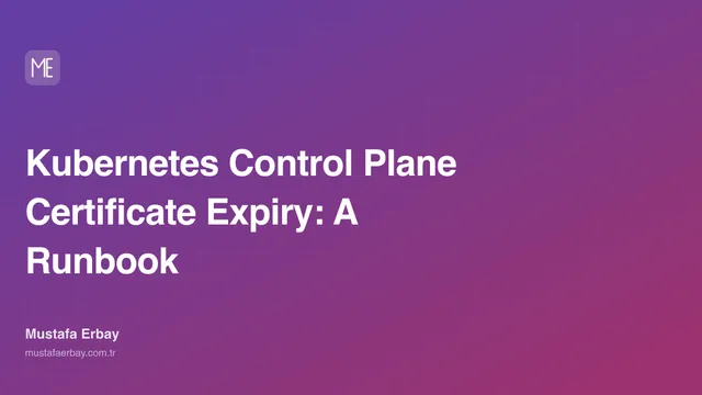 Kubernetes Control Plane Certificate Expiry: A Runbook — cover image