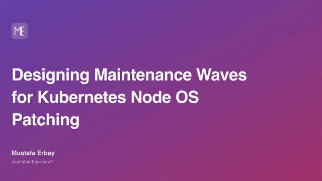 Designing Maintenance Waves for Kubernetes Node OS Patching — cover image