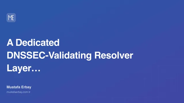A Dedicated DNSSEC-Validating Resolver Layer in Enterprise Networks — cover image