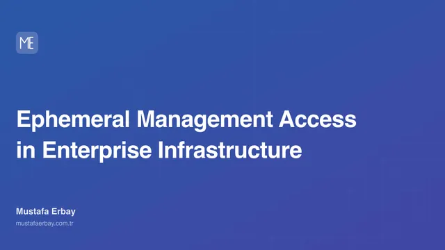 Ephemeral Management Access in Enterprise Infrastructure — cover image