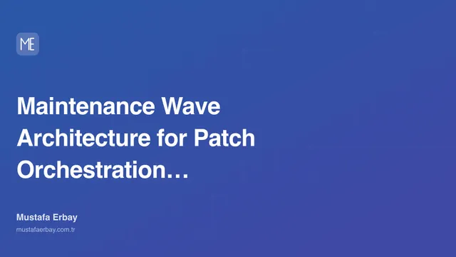 Maintenance Wave Architecture for Patch Orchestration on… — cover image
