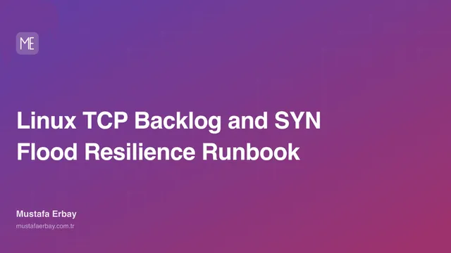 Linux TCP Backlog and SYN Flood Resilience Runbook — cover image