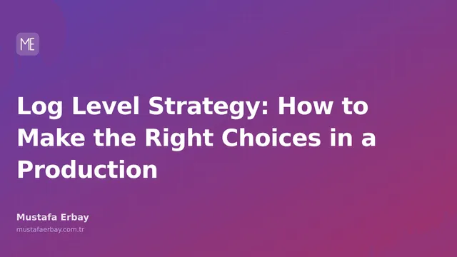 A blog post on logging levels and making the right choices in a production environment