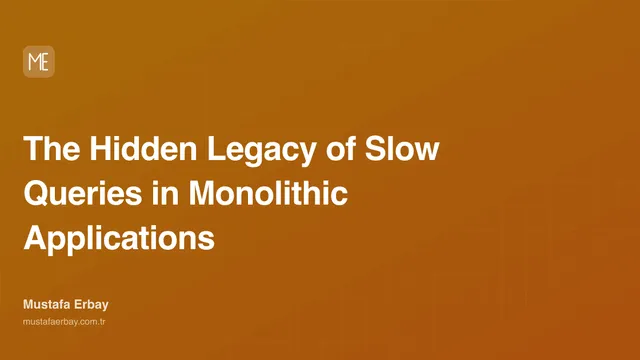 The Hidden Legacy of Slow Queries in Monolithic Applications — cover image