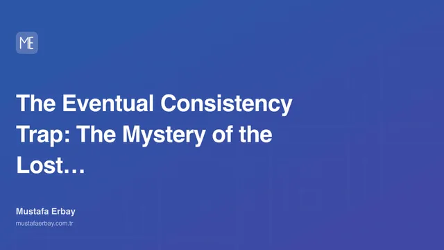 The Eventual Consistency Trap: The Mystery of the Lost Orders — cover image