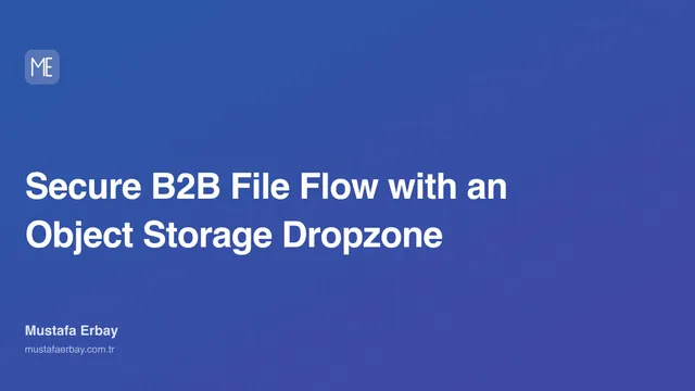 Secure B2B File Flow with an Object Storage Dropzone — cover image