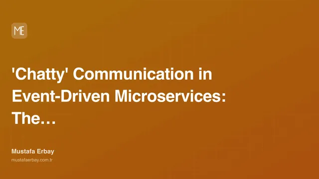 'Chatty' Communication in Event-Driven Microservices: The Dark Side… — cover image