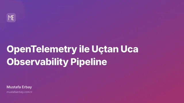 OpenTelemetry ile Uçtan Uca Observability Pipeline — kapak görseli