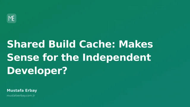 A blog post questioning whether shared build cache is logical for an independent developer