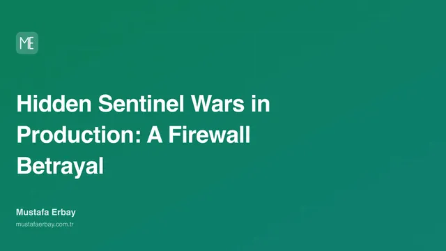 Hidden Sentinel Wars in Production: A Firewall Betrayal — cover image