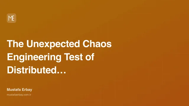 The Unexpected Chaos Engineering Test of Distributed Systems in… — cover image