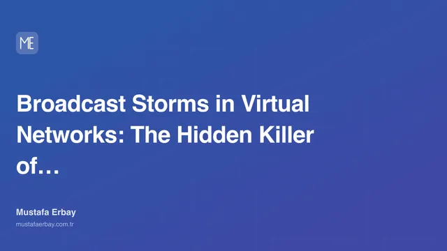 Broadcast Storms in Virtual Networks: The Hidden Killer of… — cover image