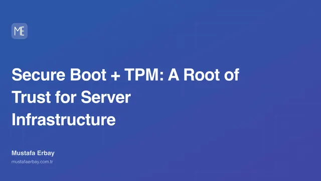 Secure Boot + TPM: A Root of Trust for Server Infrastructure — cover image