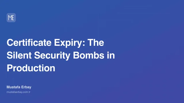 Certificate Expiry: The Silent Security Bombs in Production — cover image
