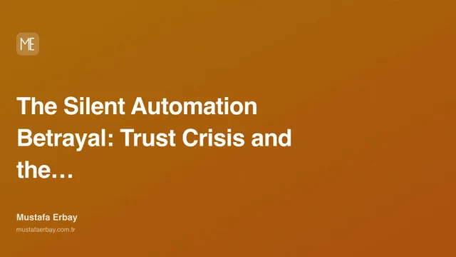 The Silent Automation Betrayal: Trust Crisis and the Human Factor — cover image