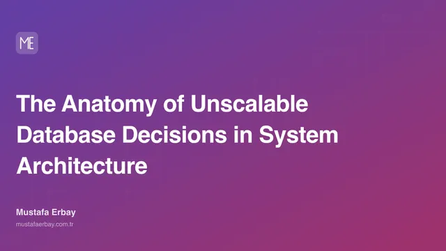 The Anatomy of Unscalable Database Decisions in System Architecture — cover image
