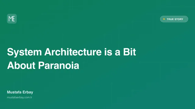 System Architecture is a Bit About Paranoia — true story cover image