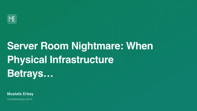 Server Room Nightmare: When Physical Infrastructure Betrays You — cover image