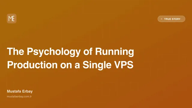 The Psychology of Running Production on a Single VPS — true story cover image