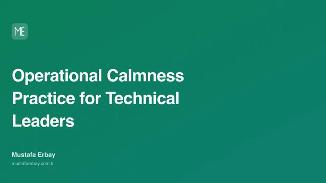 Operational Calmness Practice for Technical Leaders — cover image