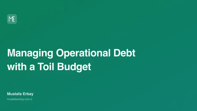 Managing Operational Debt with a Toil Budget — cover image