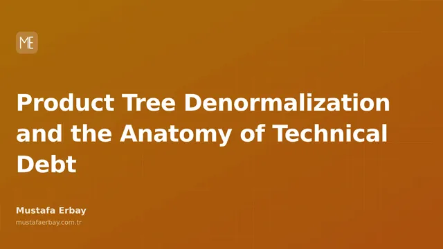 Product Tree Denormalization and the Anatomy of Technical Debt — cover image