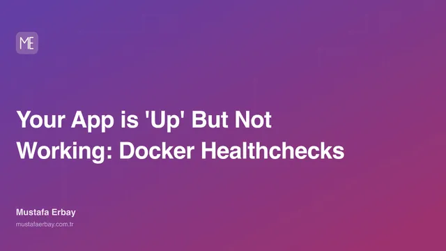 Your App is 'Up' But Not Working: Docker Healthchecks — cover image